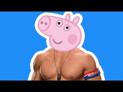 And His Name is George Cena!! | I Edited a Peppa Pig Episode | Know ...