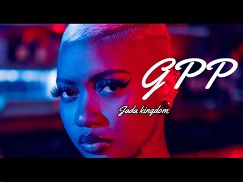 Jada Kingdom GPP (Lyrics) - YouTube