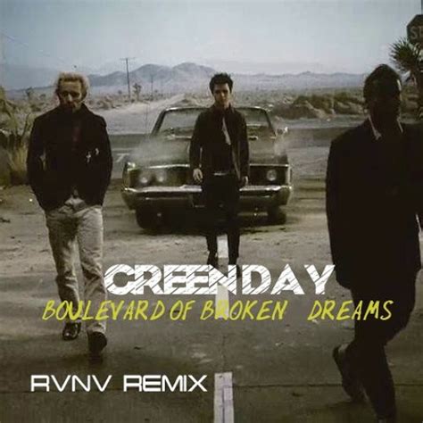 Stream Green Day - Boulevard Of Broken Dreams (RVNV Unofficial Remix ...