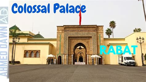 The Colossal Royal Palace Where Morocco King Lives In Rabat - YouTube