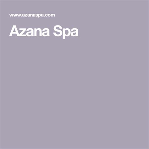 Azana Spa | Spa salon, Spa, Spa services