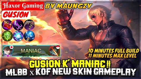 Gusion K' MANIAC !! MLBB KOF New Skin Gameplay [ Maungzy Gusion ] Haxor ...