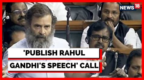 Rahul Gandhi Speech In Parliament: Lok Sabha To Be Published ...