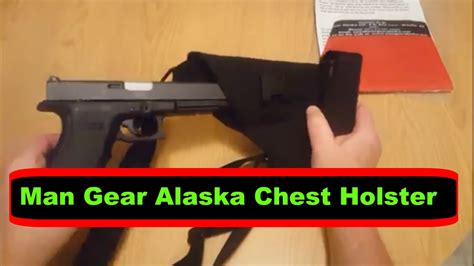 Chest Holster Man Gear Alaska for Glock G40 10mm woods gun - YouTube