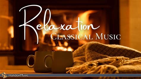 4 Hours Classical Music for Relaxation - YouTube