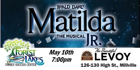 Matilda, Jr. at the Levoy Theater, Levoy Theatre, Millville, 10 May ...