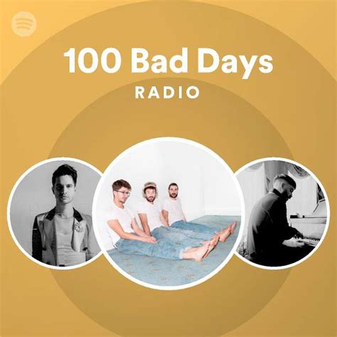 100 Bad Days Radio | Spotify Playlist