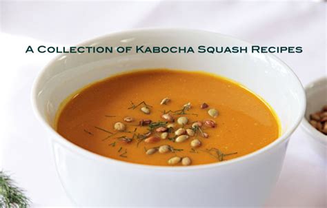 Collection of Kabocha Squash Recipes - MJ's Kitchen