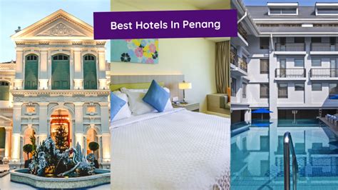 10 Best Hotels In Penang For All Budgets For The Best Vacation | The ...