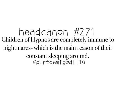 271>>> well i'm definitely not a child of hypnos!!>>>> I am !!!! And it ...