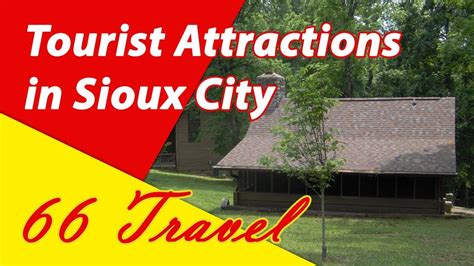 List 8 Tourist Attractions in Sioux City, Iowa | Travel to United ...