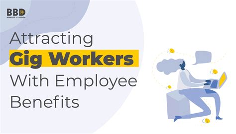 Attracting and Retaining Gig Workers with Employee Benefits and Culture