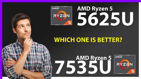 AMD Ryzen 5 5625U vs AMD Ryzen 5 7535U Technical Comparison - YouTube