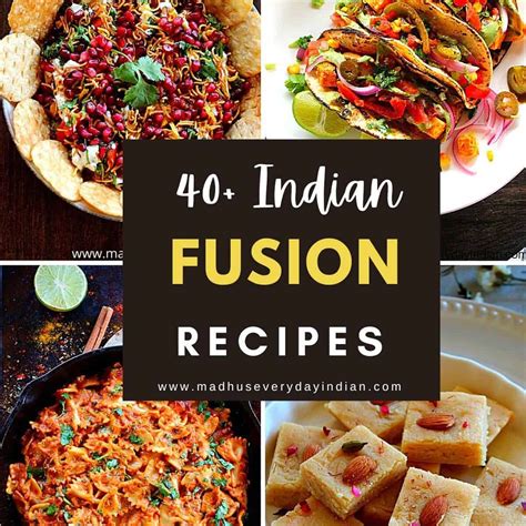 40+ Indian Fusion Recipes (Vegetarian) | Fusion food, Recipes, Indian ...