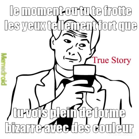 c'est vrai - Meme by PGM :) Memedroid