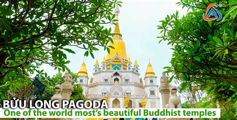 BỬU LONG PAGODA – ONE OF THE WORLD’S MOST BEAUTIFUL BUDDHIST TEMPLES ...