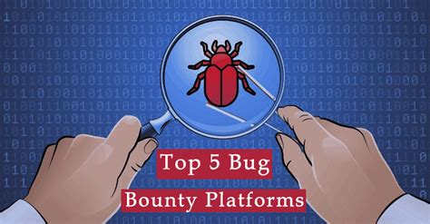 Top 5 Bug Bounty Platforms for Every White Hat Hackers 2022