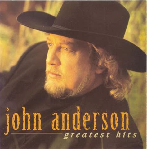 17 Best images about Country Singer "John Anderson" on Pinterest ...