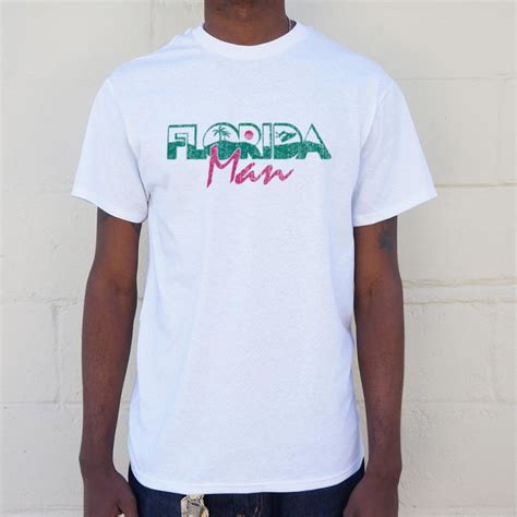 Florida Man T-Shirt | 6 Dollar Shirts