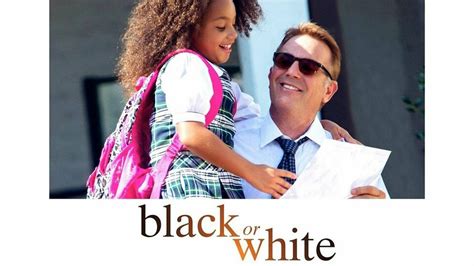 Black or White - Movie - Where To Watch