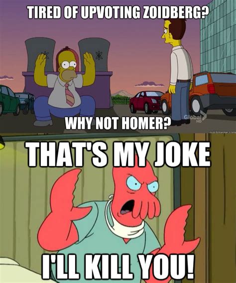 Why not Homer? | Futurama Zoidberg / Why Not Zoidberg? | Know Your Meme