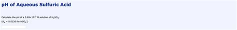 Solved pH of Aqueous Sulfuric Acid Calculate the pH of a | Chegg.com