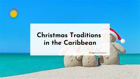 Christmas Traditions in the Caribbean: A Quick Guide!