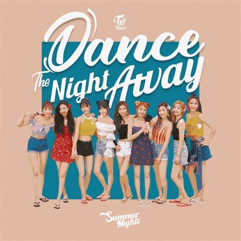 TWICE DANCE THE NIGHT AWAY / SUMMER NIGHTS album by LEAlbum on ...