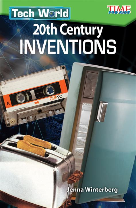 Tech World: 20th Century Inventions eBook by Jenna Winterberg - EPUB ...