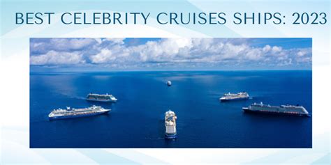 Top Celebrity Cruises Ships for 2023