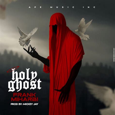 Holy Ghost Song Download: Holy Ghost MP3 Song Online Free on Gaana.com