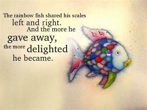 Quotes about Rainbow fish (11 quotes)