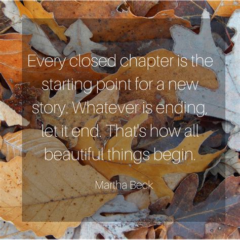 Every closed chapter is the starting point for a new story. Whatever is ...