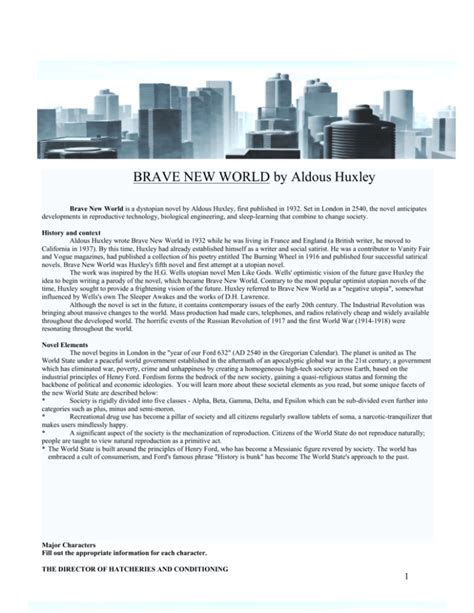 Brave New World is a dystopian novel by Aldous Huxley, first