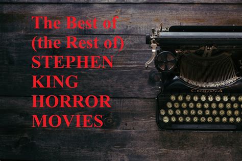 The Best of (The Rest of) Stephen King Horror Movies — Horror.Movie ...