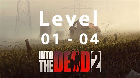 Into the dead 2 | 01 - 04 Levels | Mobile Gameplay - YouTube