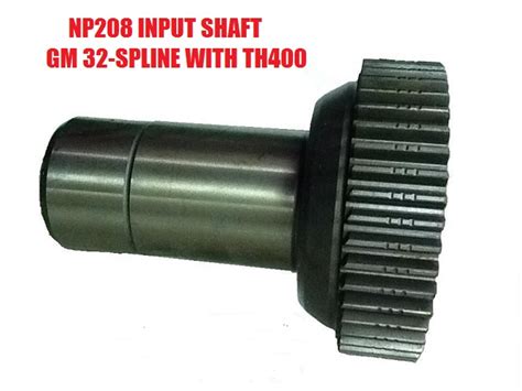 NP208 TRANSFER CASE INPUT SHAFT 32-SPLINE FITS CHEVY & GMC WITH TH400 ...