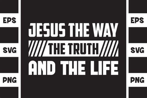 Jesus the Way the Truth and the Life Graphic by Illustrately · Creative ...