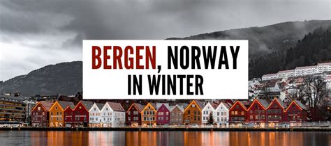 Bergen Winter - 15+ Interesting Things To Do In Bergen In Winter ...