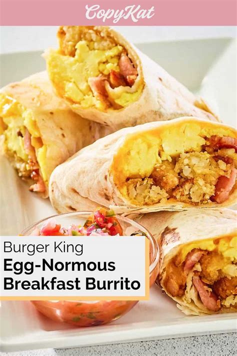 Burger King Egg-Normous Breakfast Burrito - CopyKat Recipes