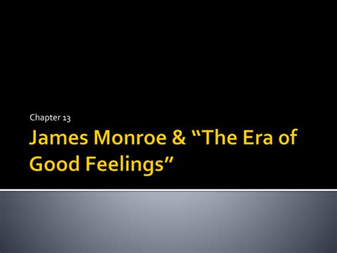 James Monroe & *The Era of Good Feelings*