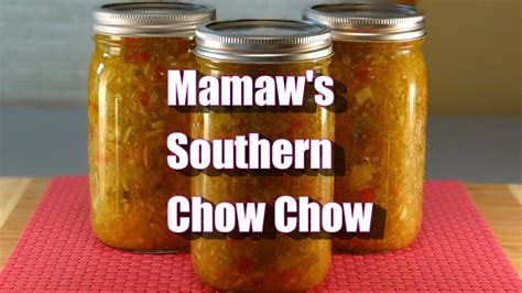 Mamaw's Southern Chow Chow - Using Your Green Tomatoes - YouTube in ...