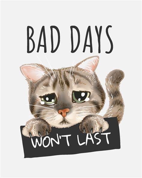 bad days slogan with sad looking cat illustration 2851562 Vector Art at ...