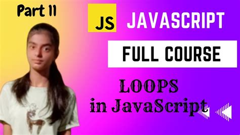 JavaScript full course | Loops in JavaScript| Part - 11 | Hindi - YouTube