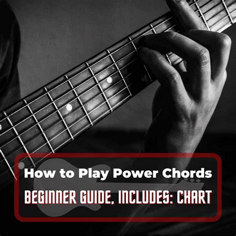 How To Play Power Chords - Beginners Guide, Includes Chart