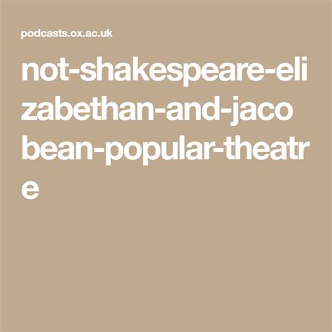 not-shakespeare-elizabethan-and-jacobean-popular-theatre | Elizabethan ...