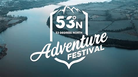 53 degrees North Adventure Festival - YouTube