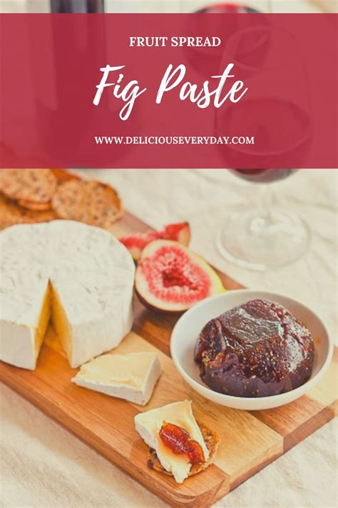 Fig Paste Recipe | Delicious Everyday