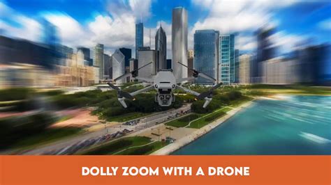 How to Dolly Zoom with a Drone, Create Stunning Cinematic Shots