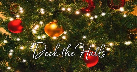 Deck the Halls - Lyrics, Hymn Meaning and Story